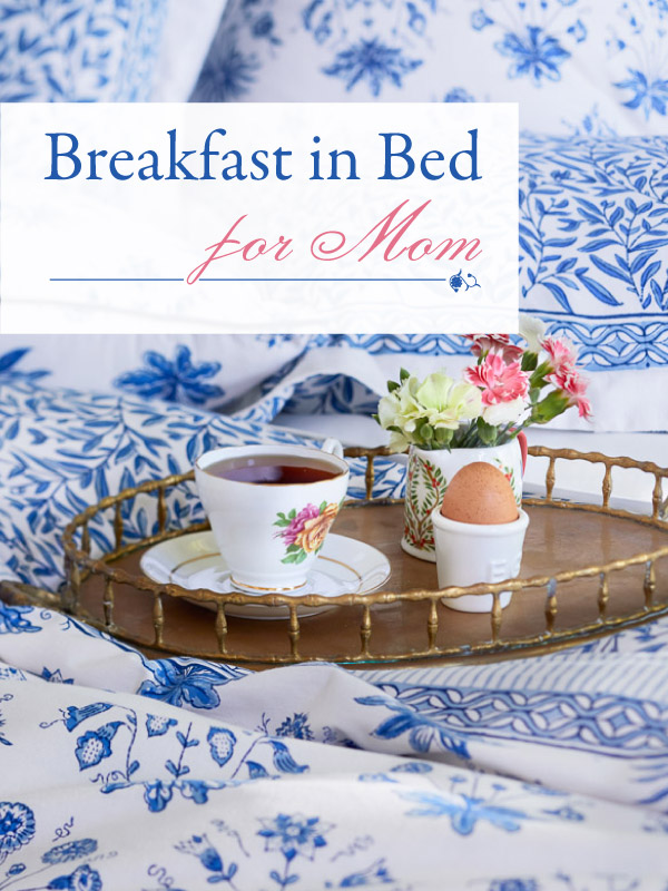 Breakfast in bed with Mom this Mothers Day